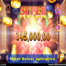 5hbet Baixar aplicativo